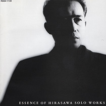 Root of spirit / ESSENCE OF HIRASAWA SOLO WORKS